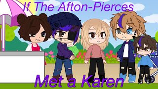 If the Afton-Peirces met a Karen ~Mike x Damien/Ennard~ ~Afton Family Gacha Club~ (re-upload)