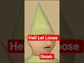 Gnome in Hell Let Loose? I Hell Let Loose