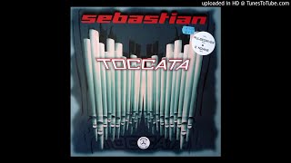 Sebastian - Toccata (Club Mix)