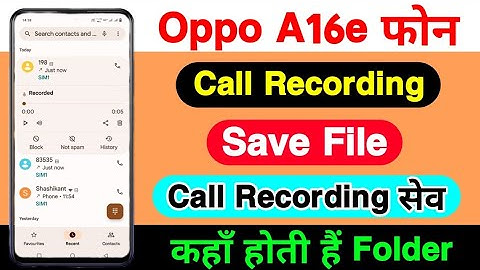 Oppo A16e  Call Recording Save Kaha Hoti Hai || How To Show Call Recording Save File On Oppo A16e