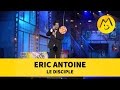 Eric antoine  le disciple