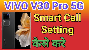 Vivo V30 Pro 5G Automatic Answer Call | How To Smart Call Setting Vivo V30 Pro 5G