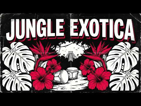 1950s Jungle Exotica & Bongo Fever 🌴 Lost Temples & Cinematic Tribal Grooves