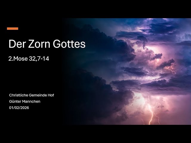 Predigt vom 01.02.26 - Der Zorn Gottes (2.Mose 32,7-14) - Günter Mannchen