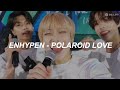 with MV ENHYPEN 엔하이픈 - 'Polaroid Love' Easy Lyrics