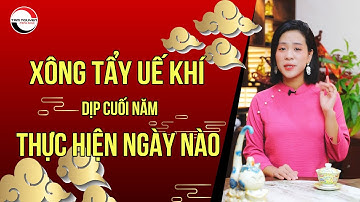 Xông tẩy uế khi cuối năm nên thực hiện vào ngày nào? | Tam Nguyên Channel