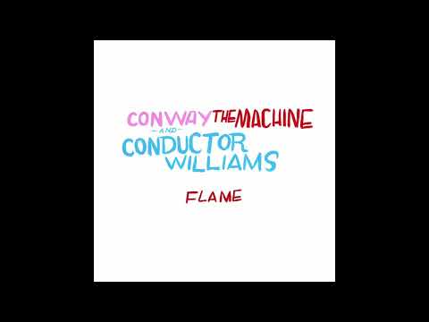 Conway The Machine, Conducter Williams &Amp; 7Xvethegenius - Flame (Audio)