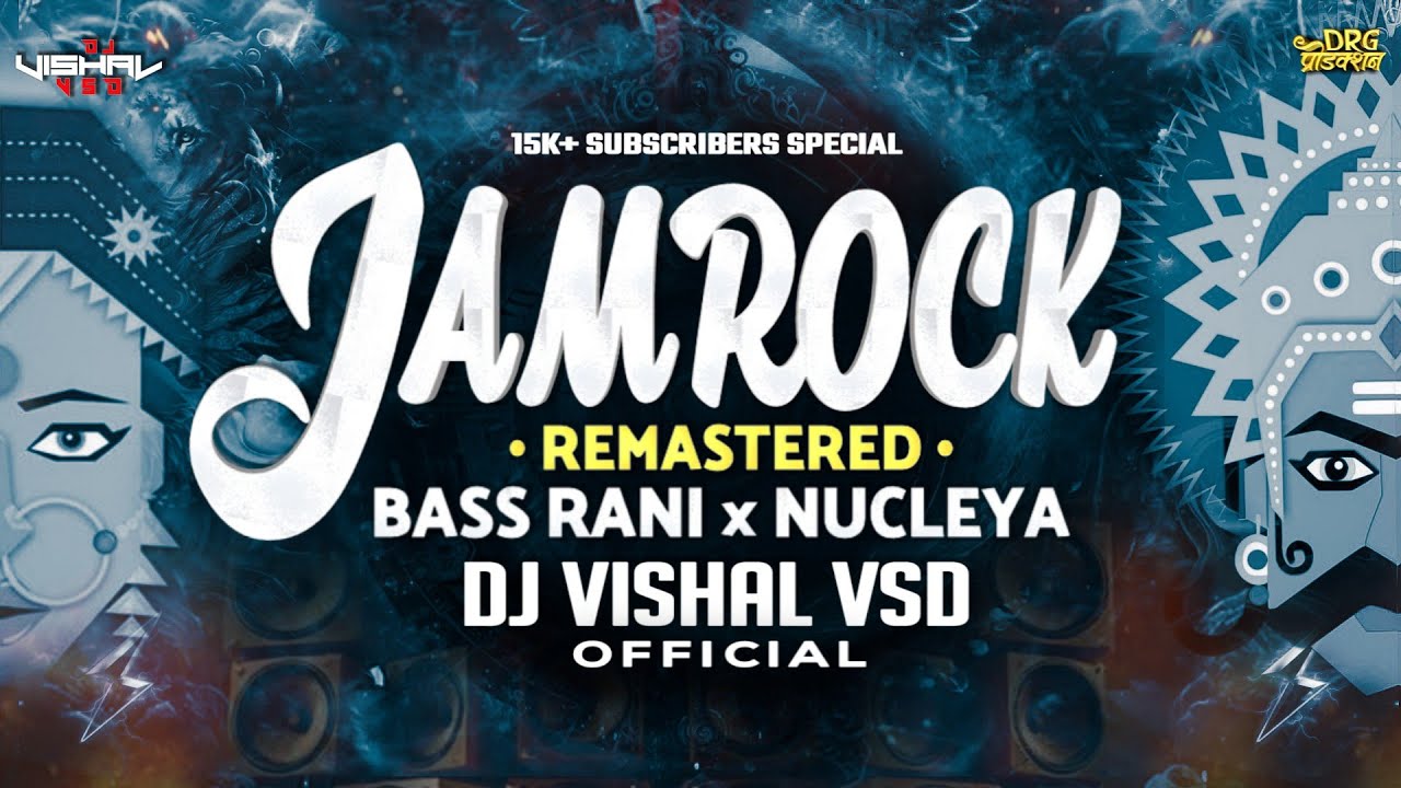 Bass Rani JAMROCK × NUCLEYA × BASS RANI × REMASTERED | HIGH BASS × EDM DANCE MIX ...