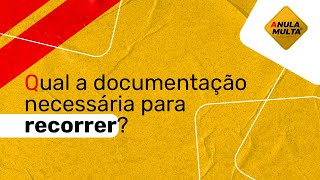 Qual a documentação necessária para recorrer?