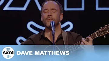 Dave Matthews — Crash Into Me [Live @ SiriusXM]