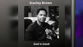 Video thumbnail of "Stanley Brown - God Is Good - Versão Mix Edit Dj Carlos Borba by Dj Carlinhos Espanha"