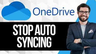 How To Stop OneDrive Automatically Syncing