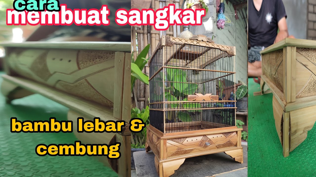 Tutorial membuat Sangkar dengan Bambu Cembung ||  bamboo bird cage making
