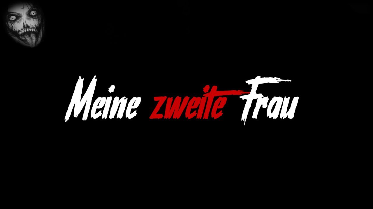 Meine zweite Frau | Horror Creepypasta German / Deutsch