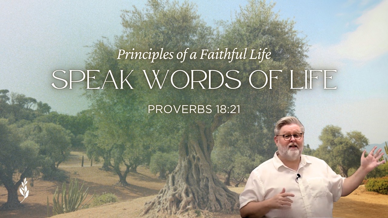 Speak Words of Life (Proverbs 18:21)