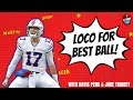 #255 LOCO FOR BEST BALL WITH @PengsPicksFF & @JakeTribbey