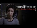 х/ф &quot;утащили&quot; 3 / The Bridge Curse Road to Salvation (Часть 3)