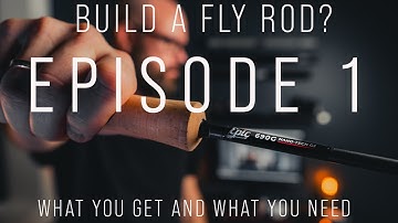 Fly Rod Building steps | Episode One: What you get and what you need