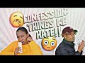 Confessing Things We HATE About Each Other.. *Emotional* reaction