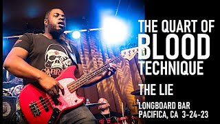 THE QUART OF BLOOD TECHNIQUE - &#39;THE LIE&#39; Live Performance 3-24-23