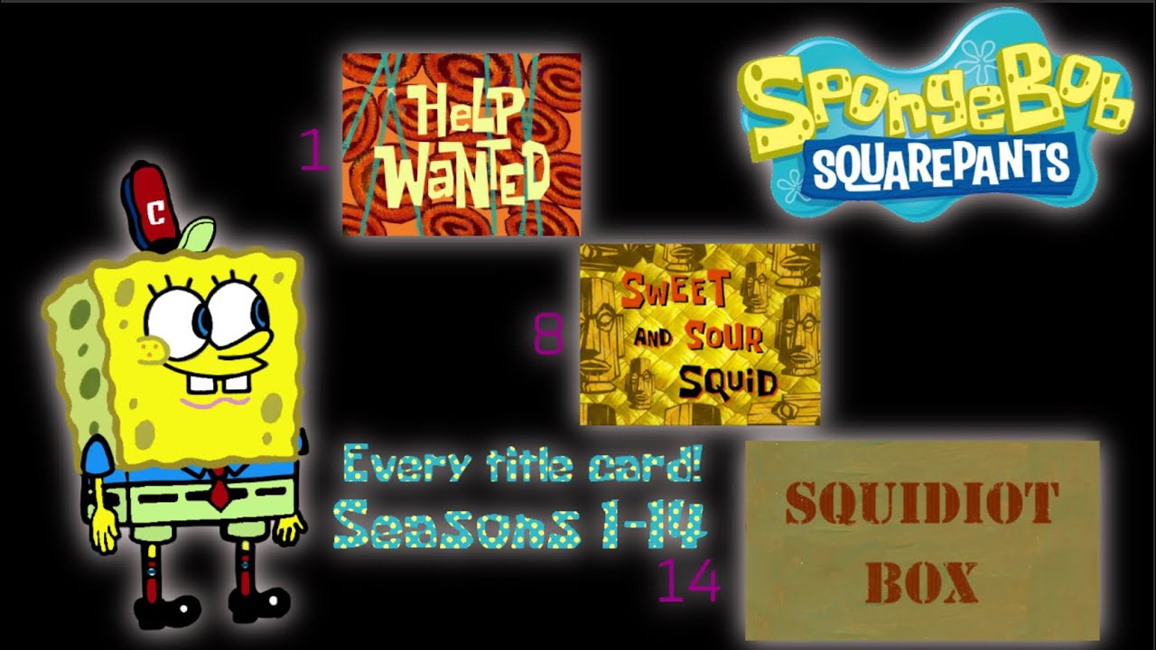 Every Spongebob Squarepants title card ever!!! | seasons 1-14 - YouTube