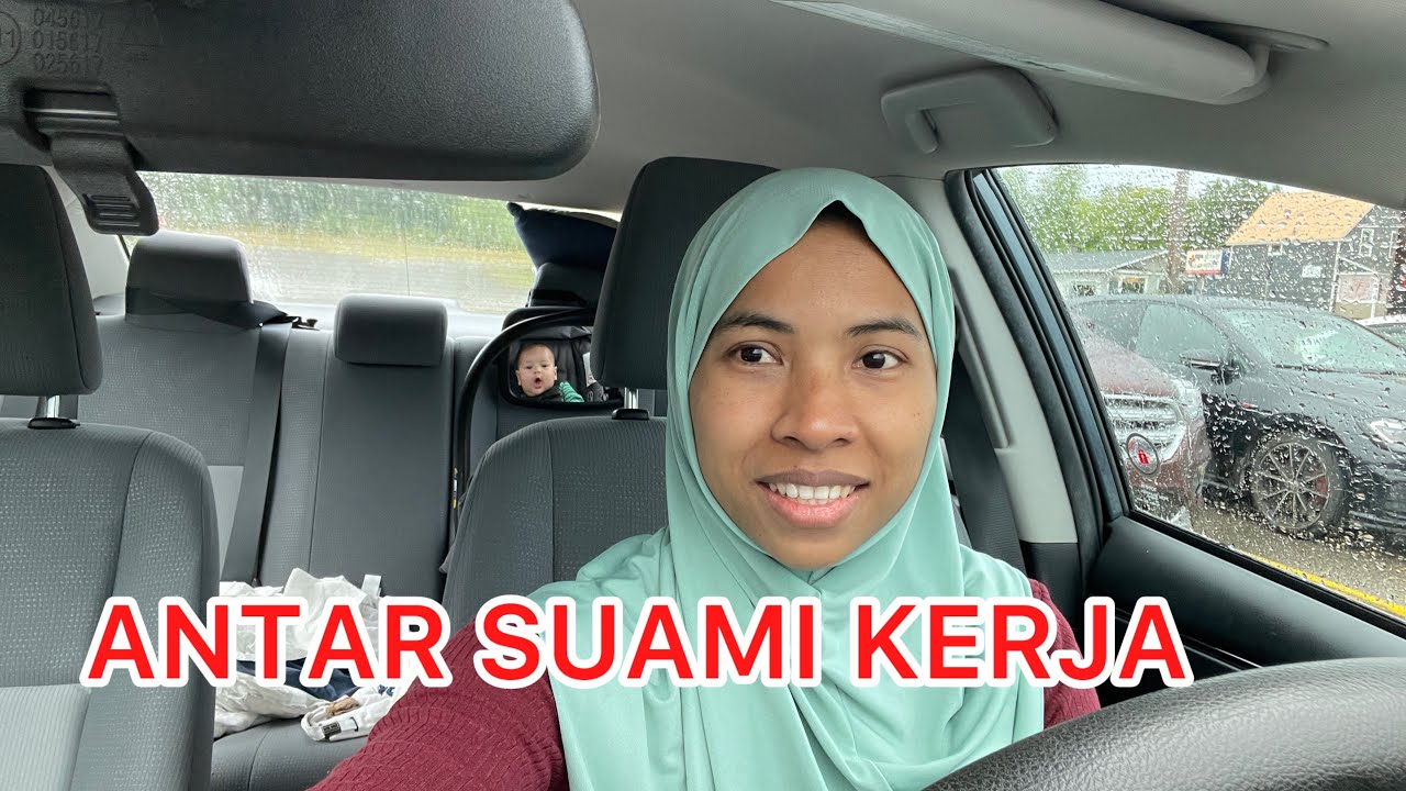 Antar suami Kerja || 