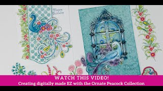 Discover the EZ steps to create with digital downloads featuring the Ornate Peacock Collection!