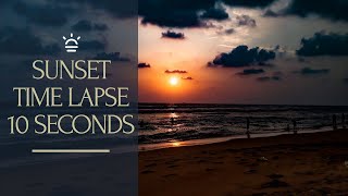 Sunset Time Lapse 10 seconds