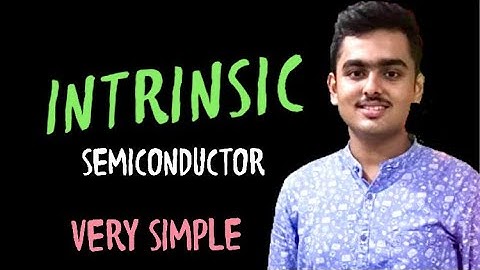 INTRINSIC SEMICONDUCTOR | WHAT IS INTRINSIC SEMICONDUCTOR? TYPES OF SEMICONDUCTOR .