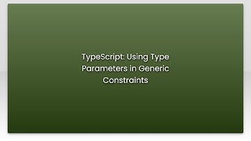 TypeScript: Using Type Parameters in Generic Constraints