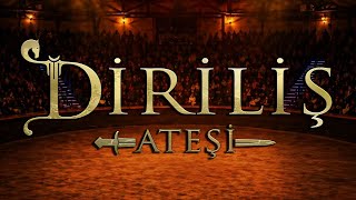 Diriliş Ateşi Başlıyor.