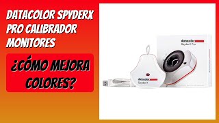 RESEÑA (2026) : Datacolor SpyderX Pro Calibrador Monitores. DETALLES
