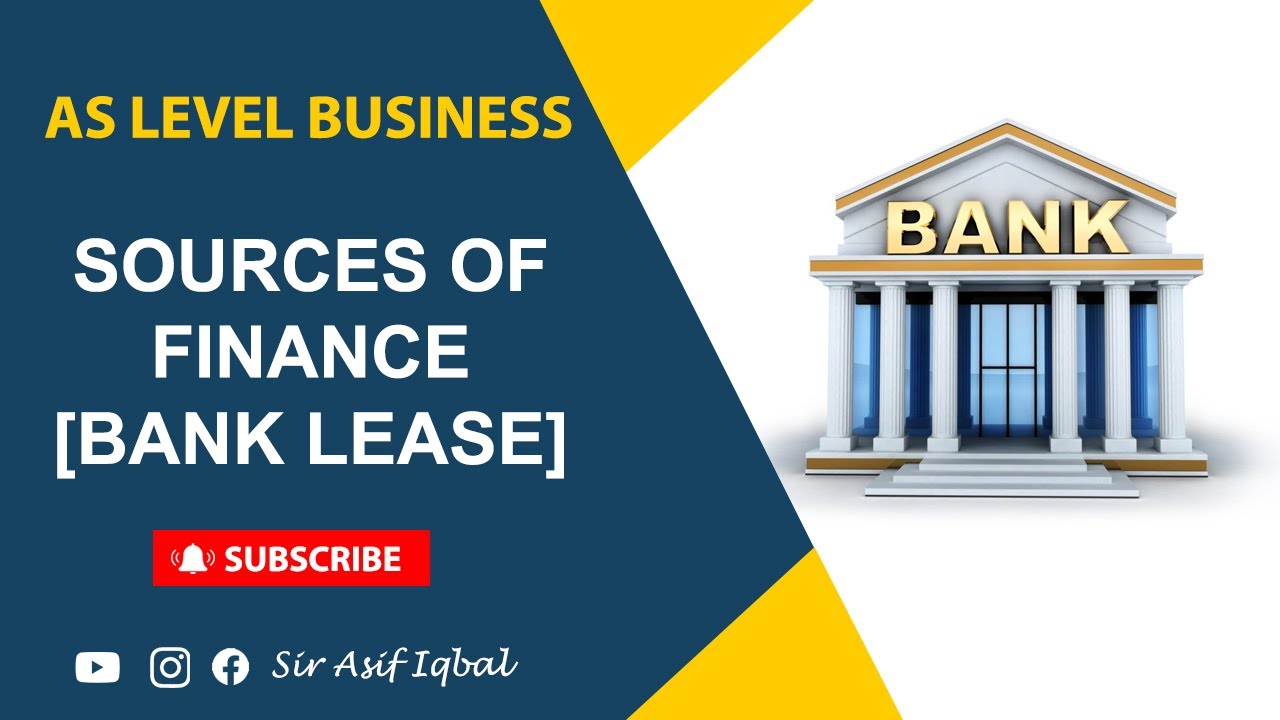 AS Level | Sources of Finance (Bank Lease) - YouTube