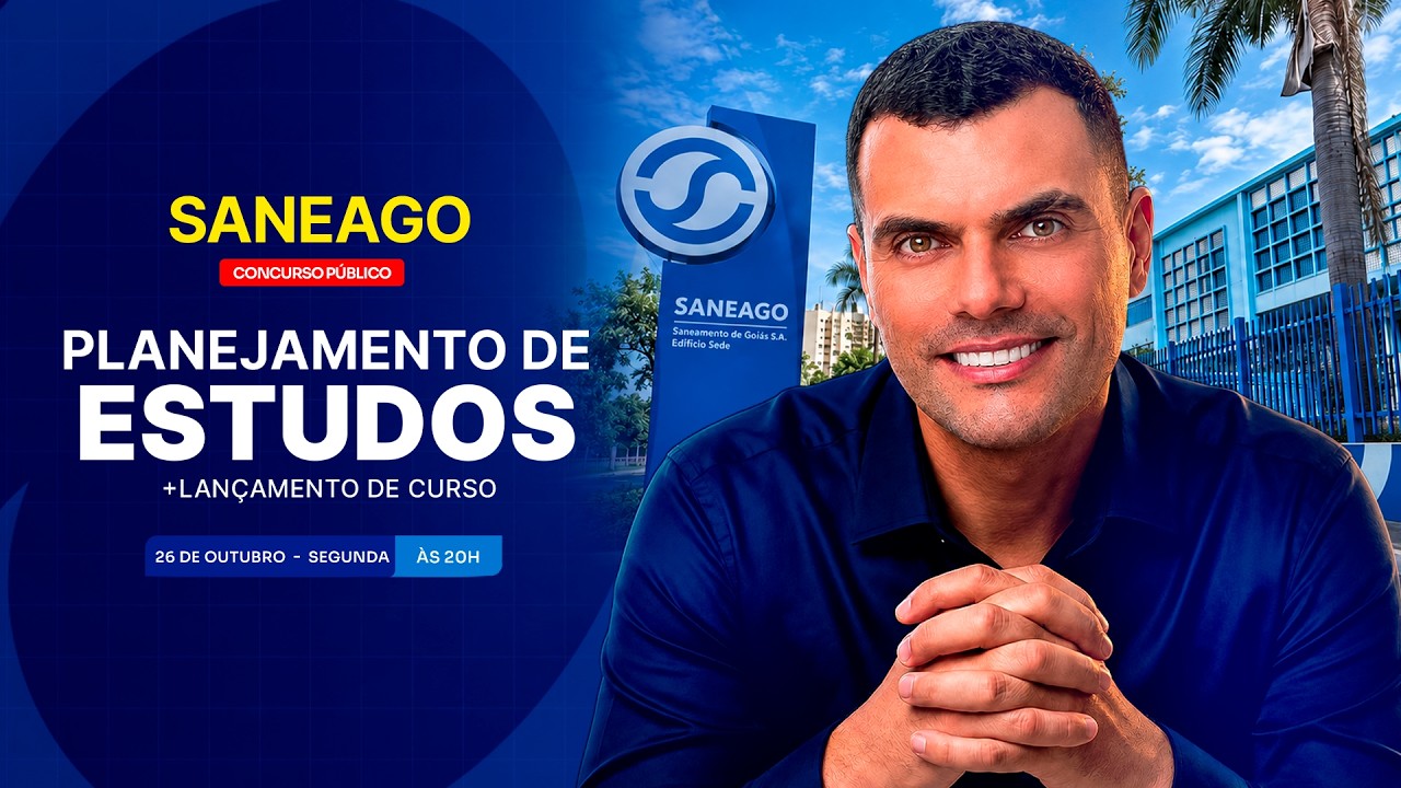 CONCURSO SANEAGO: PLANEJAMENTO DE ESTUDOS + LANÇAMENTO DO CURSO
