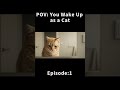 POV: Wake Up as a Cat Episode 1: The Mirror #cat #funny