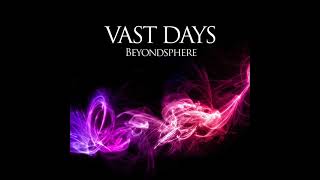 Vast days - Bliss