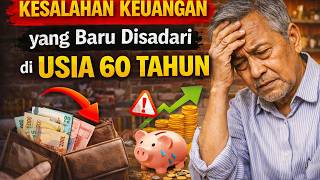 Kesalahan keuangan yang baru disadari usia 60 tahun