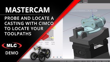 Accurately Locate Cast Parts in CNC for Post-Machining Operations | Mastercam & CIMCO Probe