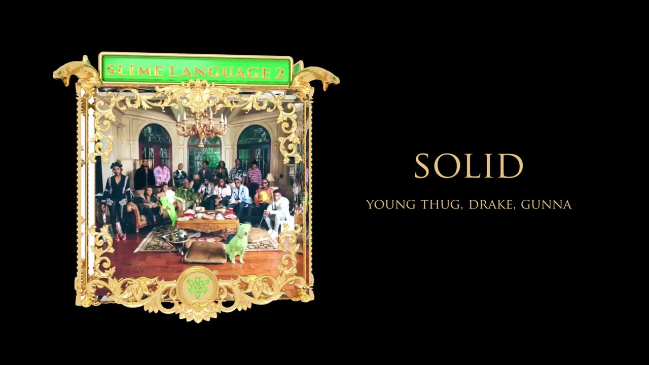 Young Stoner Life Young Thug  Gunna   Solid feat Drake Official Audio