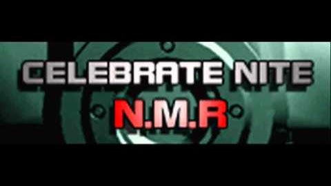 N.M.R - CELEBRATE NITE (HQ)