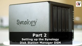 Synology DS918 : Part 2 - Setting up the Synology Disk Station Manager (DSM)