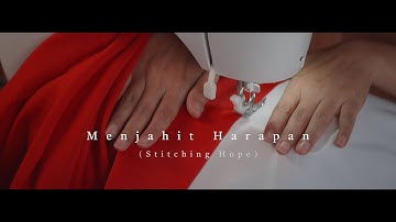 Menjahit Harapan (Stitching Hope)