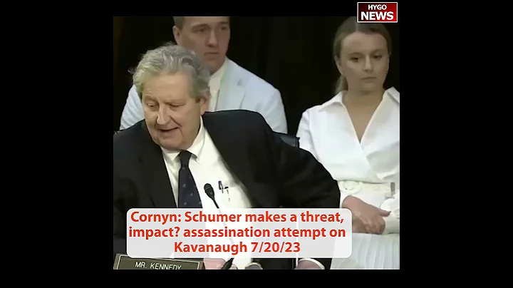 Cornyn: Schumer makes a threat, impact? assassination attempt on Kavanaugh
