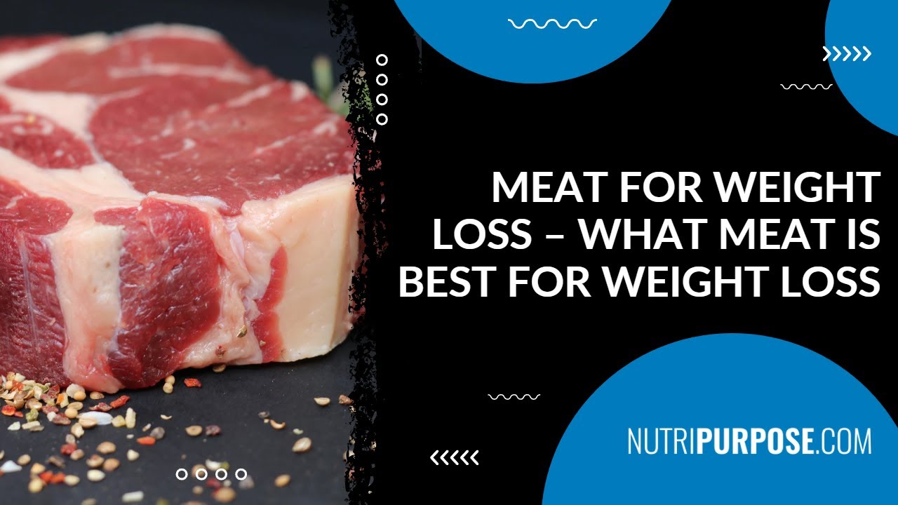 Meat for Weight Loss What Meat Is Best for Weight Loss