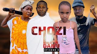 CHOZI LA DAMU EP 3