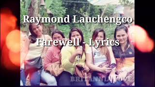 Raymond Lauchengco - Farewell (Lyrics) 🎵