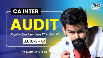 CA Inter Audit Demo Lecture 4 part 2| Regular Batch - Sep 25 & Jan 26 | CA Harshad Jaju | HJ Classes