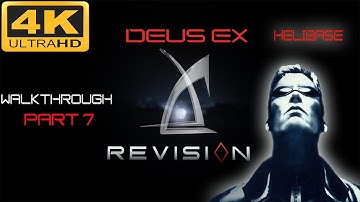 DEUS EX - REVISION - PART 7