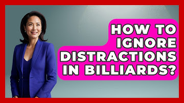How To Ignore Distractions In Billiards? - Billiards Hustlers