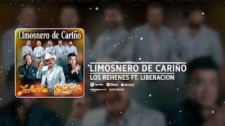 Los Rehenes - Limosnero de Cariño